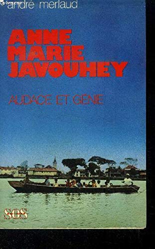 ANNE MARIE JAVOUHEY AUDACE ET GENIE. book