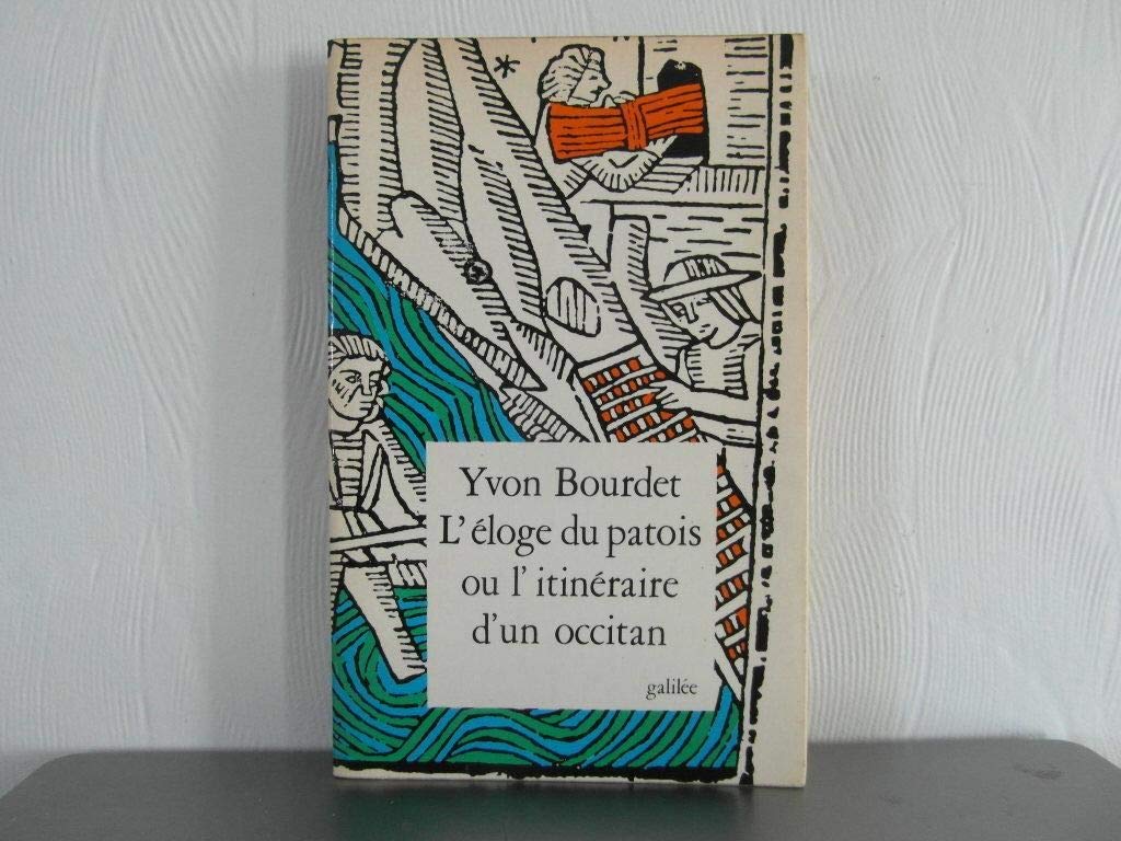 Eloge du patois ou l'Itinéraire d'un occitan book