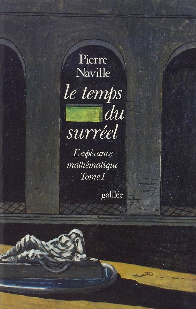 Le Temps du surréel. Vol. 1. L'Expérance mathématique Film, Art & Culture