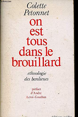On est tous dans le brouillard : ethnologie des banlieues book
