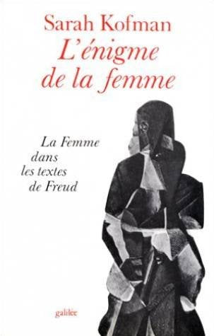 L'Enigme de la femme : la femme dans les textes de Freud Psychology