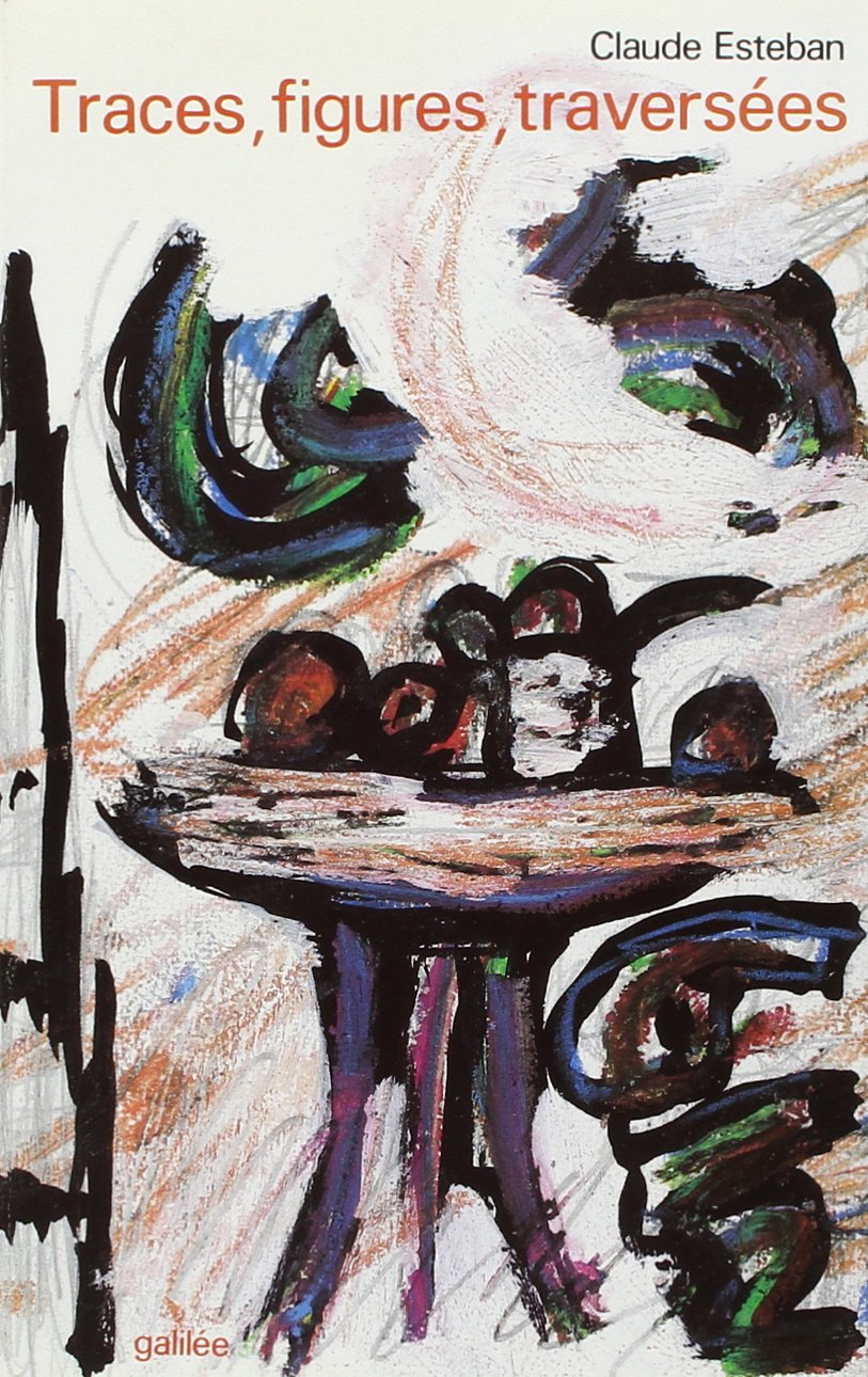 Traces, figures, traversées : essais sur la peinture contemporaine Film, Art & Culture