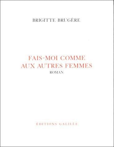 Fais-moi comme aux autres femmes book