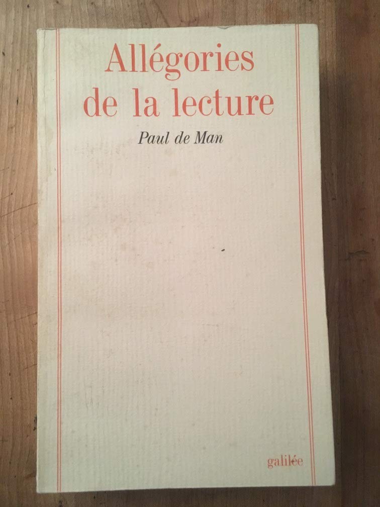 Allégories de la lecture : le langage figuré chez Rousseau, Nietzsche, Rilke et Proust Books