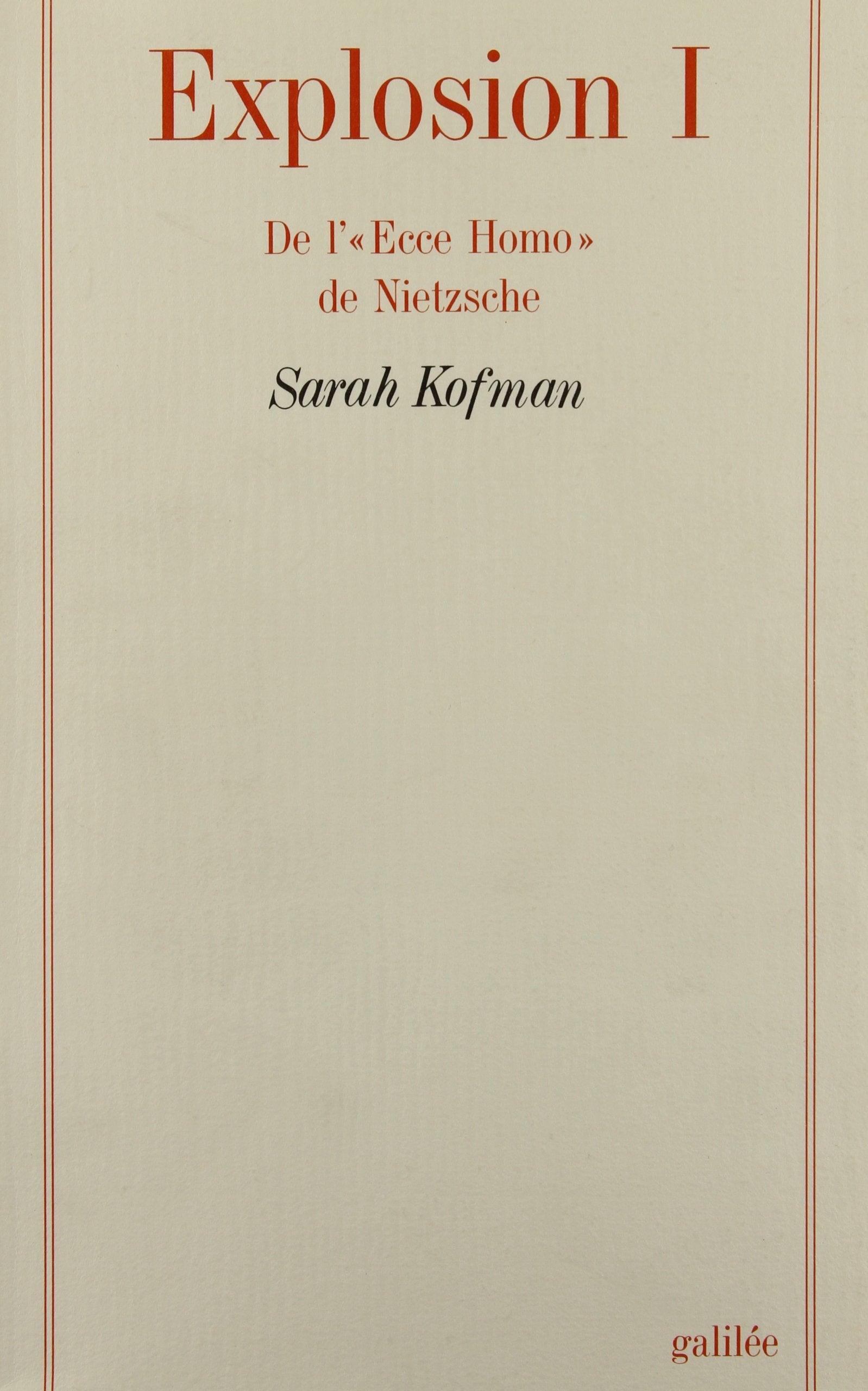 Explosion. Vol. 1. De l'Ecce Homo de Nietzsche Philosophy
