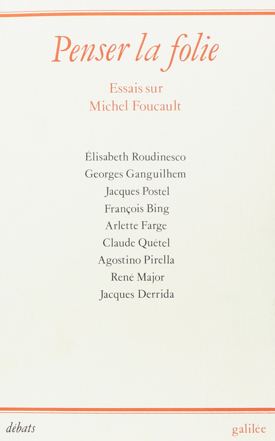 Penser la folie : essais sur Michel Foucault Philosophy
