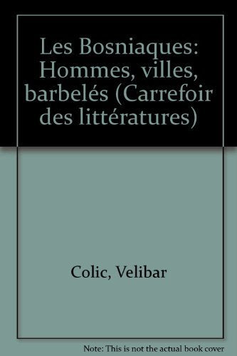 LES BOSNIAQUES.: Hommes, villes, barbelés book