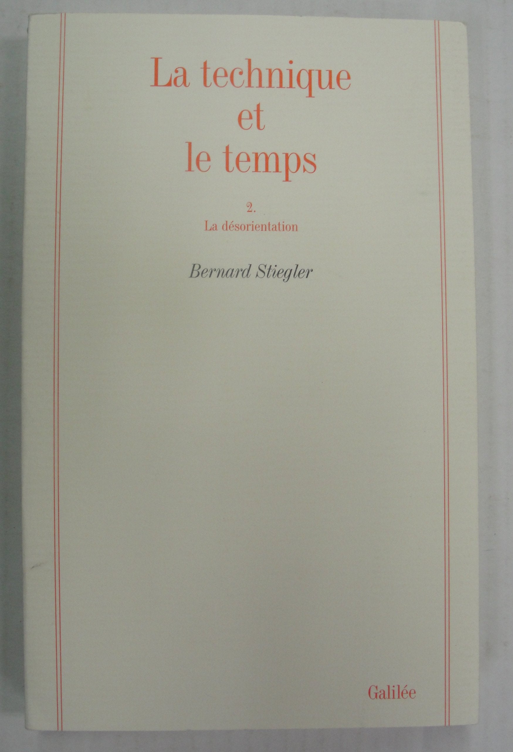 La technique et le temps. Vol. 2. La désorientation book