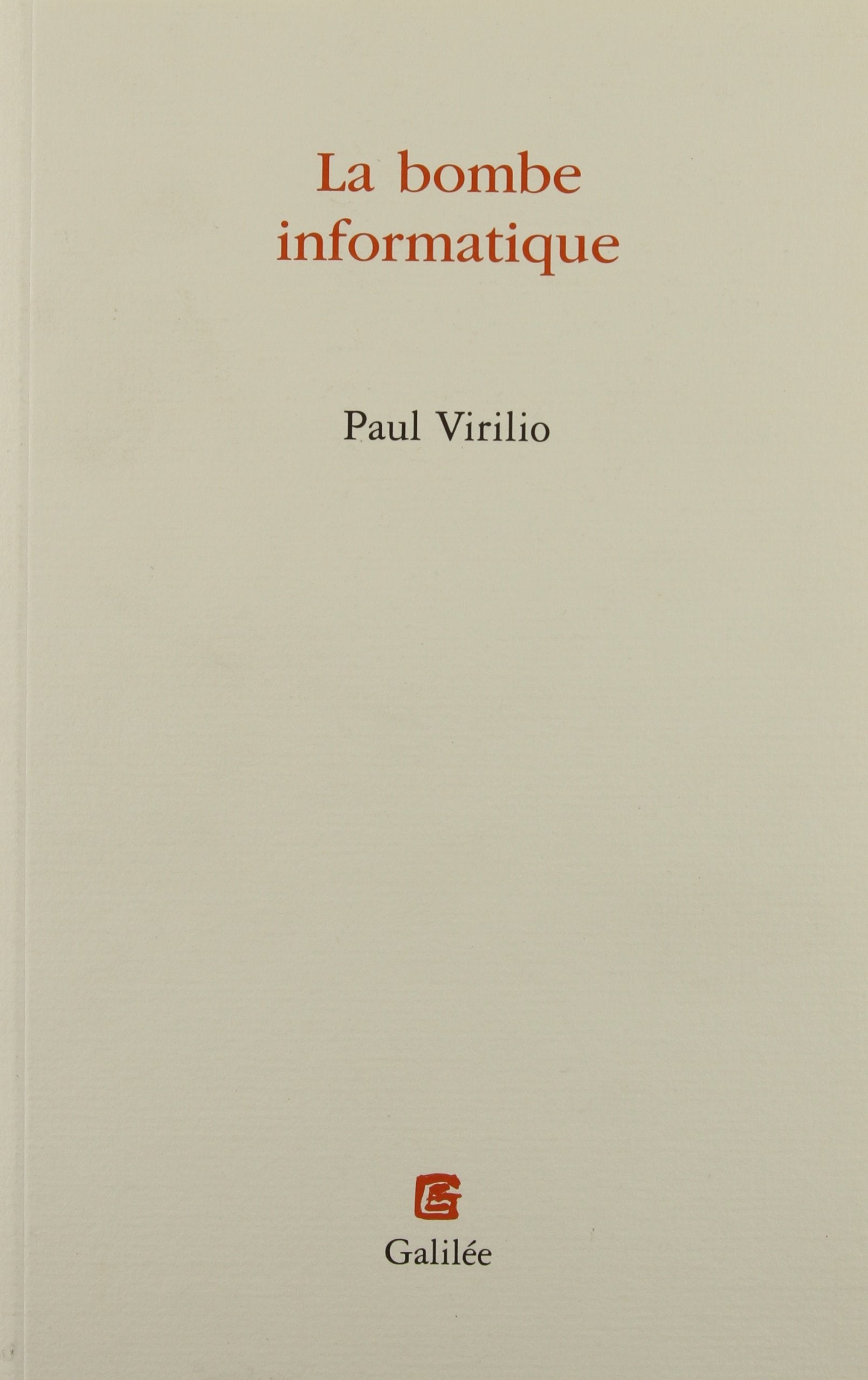 La Bombe Informatique (Collection L'Espace Critique,, Band 0) Philosophy