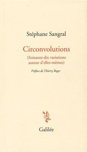 Circonvolutions (soixante-dix variations autour d'elles-mêmes) book