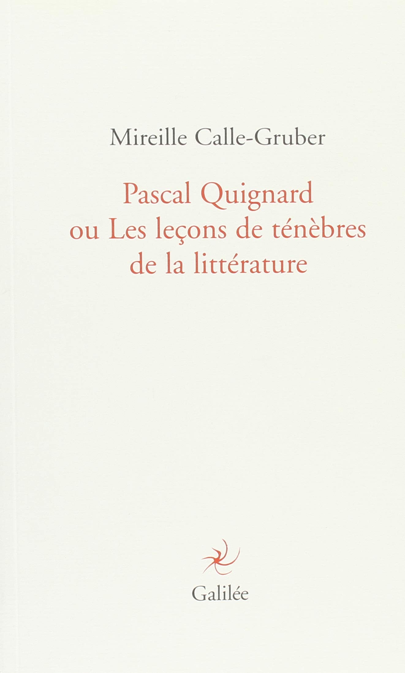 Pascal Quignard ou les leçons de ténèbres de la littérature book