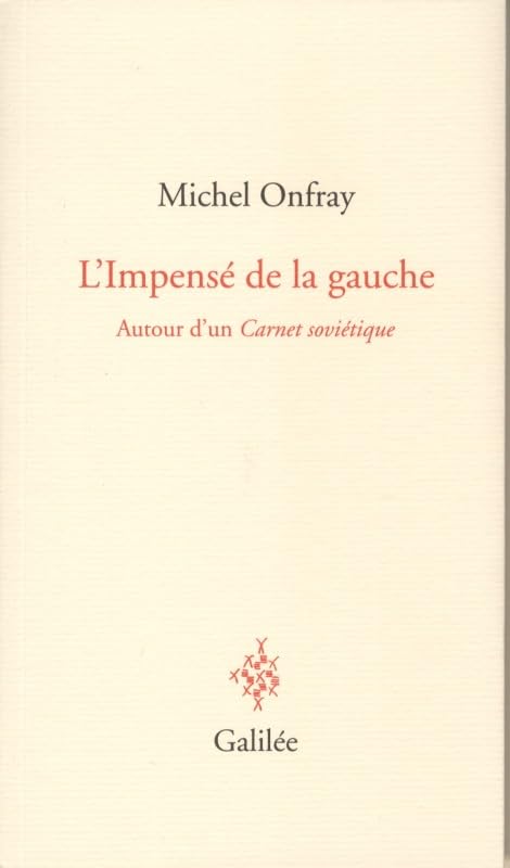L'Impensé de la gauche: autour d'un carnet soviétique book