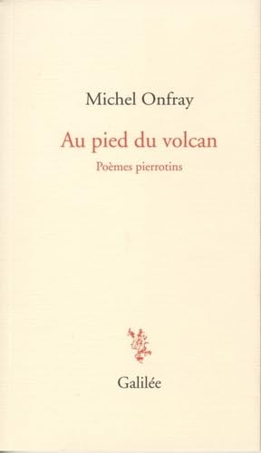 Au pied du volcan: Poèmes pierrotins Poetry