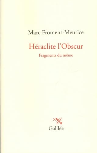 Fragments du même: Héraclite l'obscur Philosophy