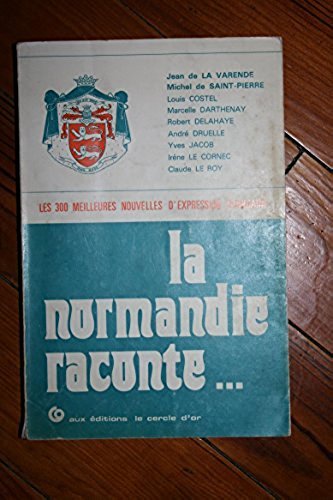 La Normandie raconte (Les 300 meilleures nouvelles d'expression française) Books