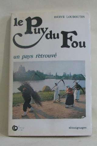 Le Puy du fou : un pays retrouvé Books