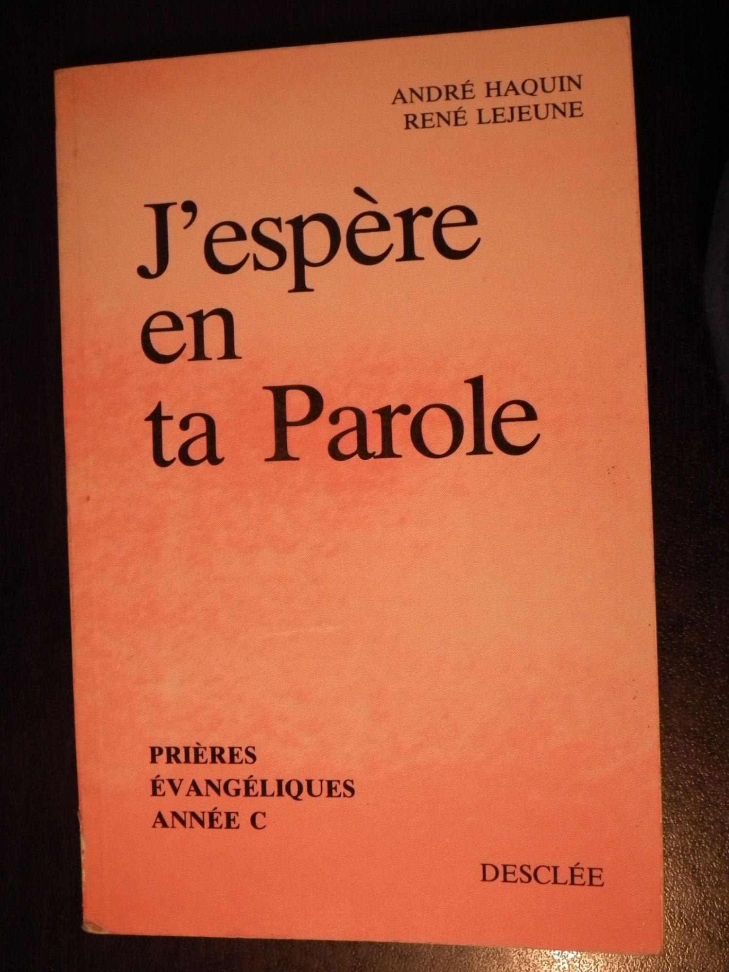 J'espère en ta parole : prières évangéliques, année C book