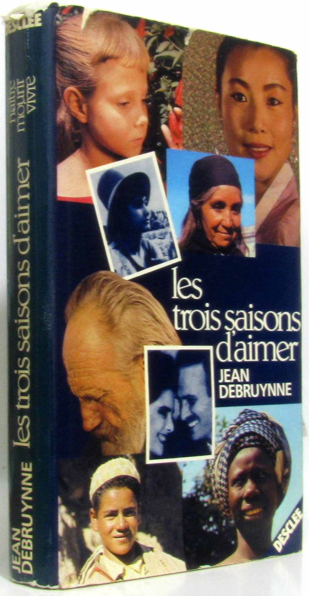Les Trois saisons d'aimer : naître, mourir, vivre book