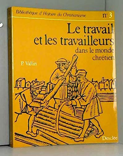 Le Travail et les travailleurs dans le monde chrétien book