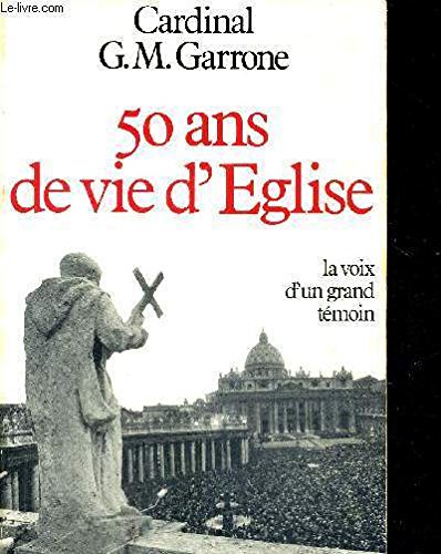 Cinquante ans de vie d'Eglise : la voix d'un grand témoin book