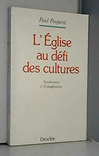 L'Eglise au défi des cultures : inculturation et évangélisation book