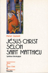 Jésus-Christ selon saint Matthieu : synthèse théologique Philosophy