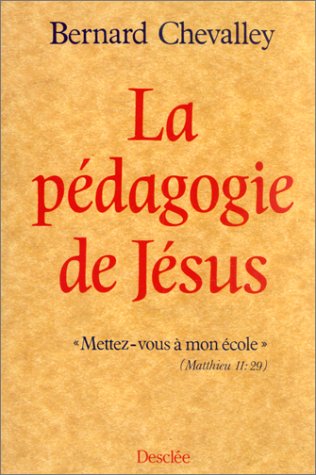 La Pédagogie de Jésus : "Mettez-vous à mon école", Matthieu (II, 29) book
