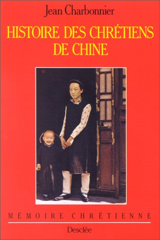 Histoire des chrétiens de Chine Books
