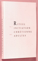 Rituel de l'initiation chrétienne des adultes : livre de travail Religion & Esotericism