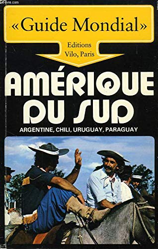 Amérique Du Sud - Argentine, Chili, Uruguay, Paraguay book
