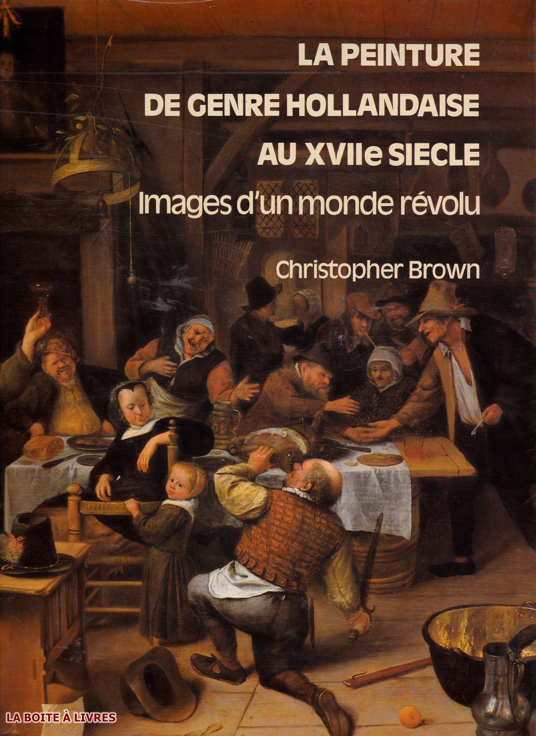 La Peinture de genre hollandaise au xviie siècle book