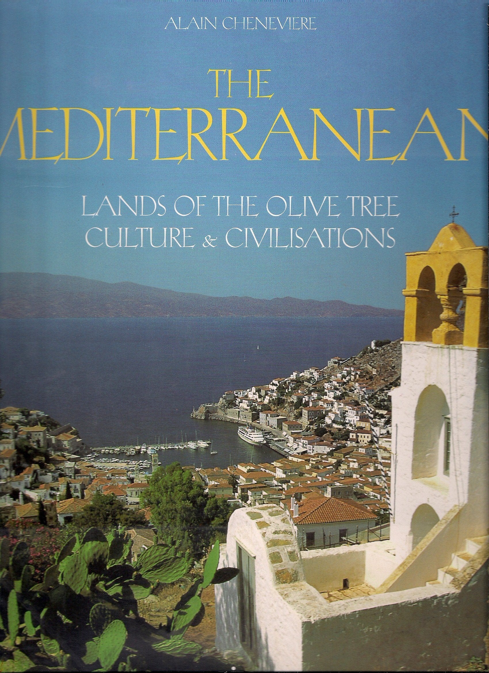 The Mediterranean, The: Lands of Olive Tree Cultures and Civilizations Geology & Geography