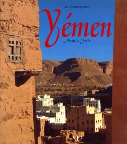 Yemen. Arabia Felix Books