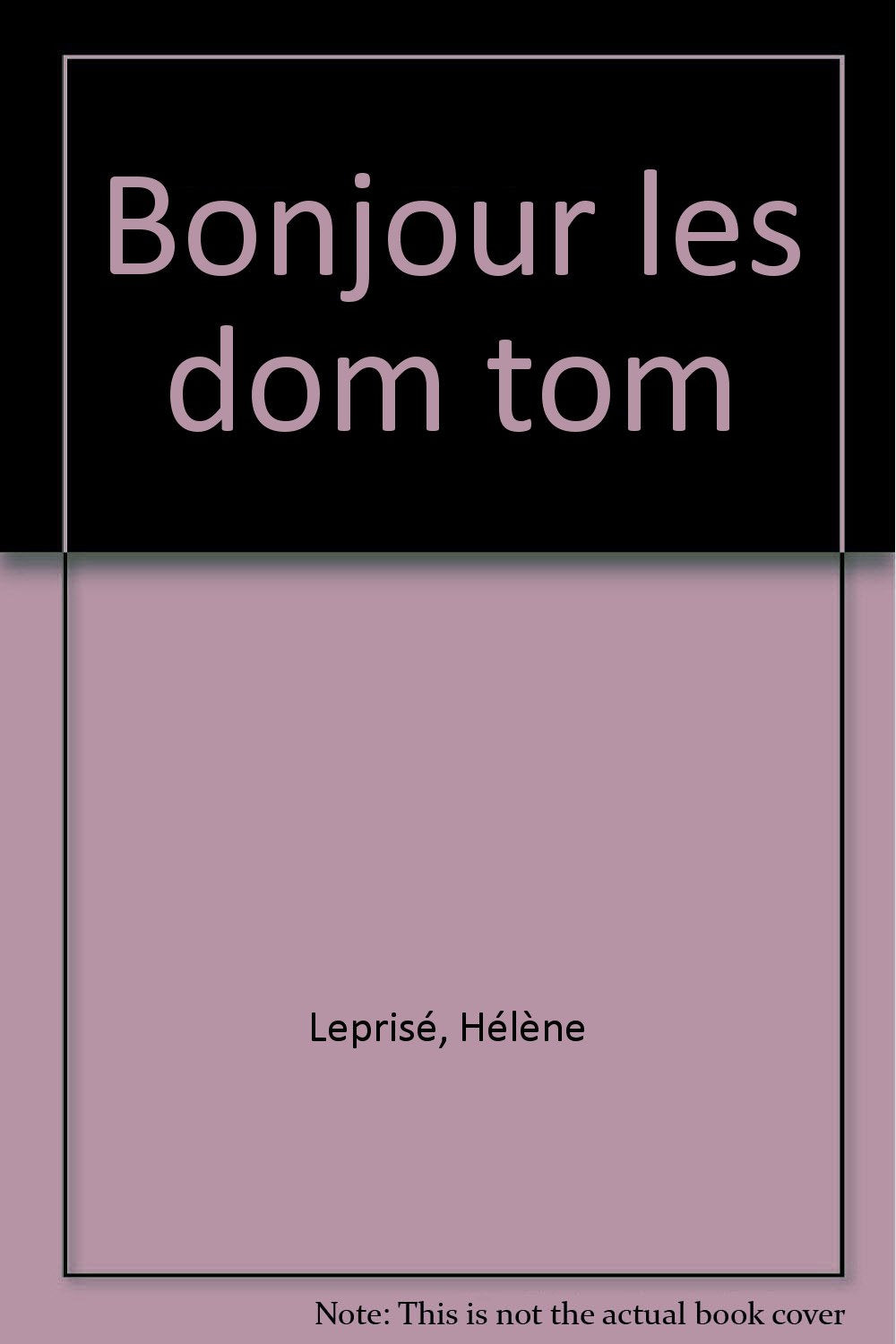 Bonjour les DOM-TOM : la France Outre-Mer book