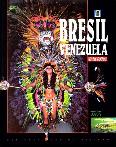 Brésil - Vénézuela - à la folie ! book