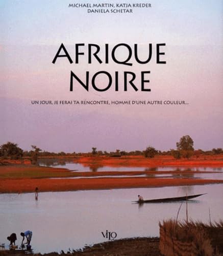 Afrique noire : un jour, je ferai la rencontre d'un homme d'une autre couleur book