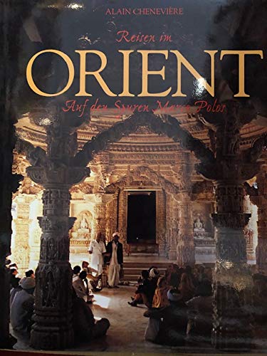 Reisen im Orient : Auf den Spuren Marco Polos ; Von Venedig in den fernen Osten. Books