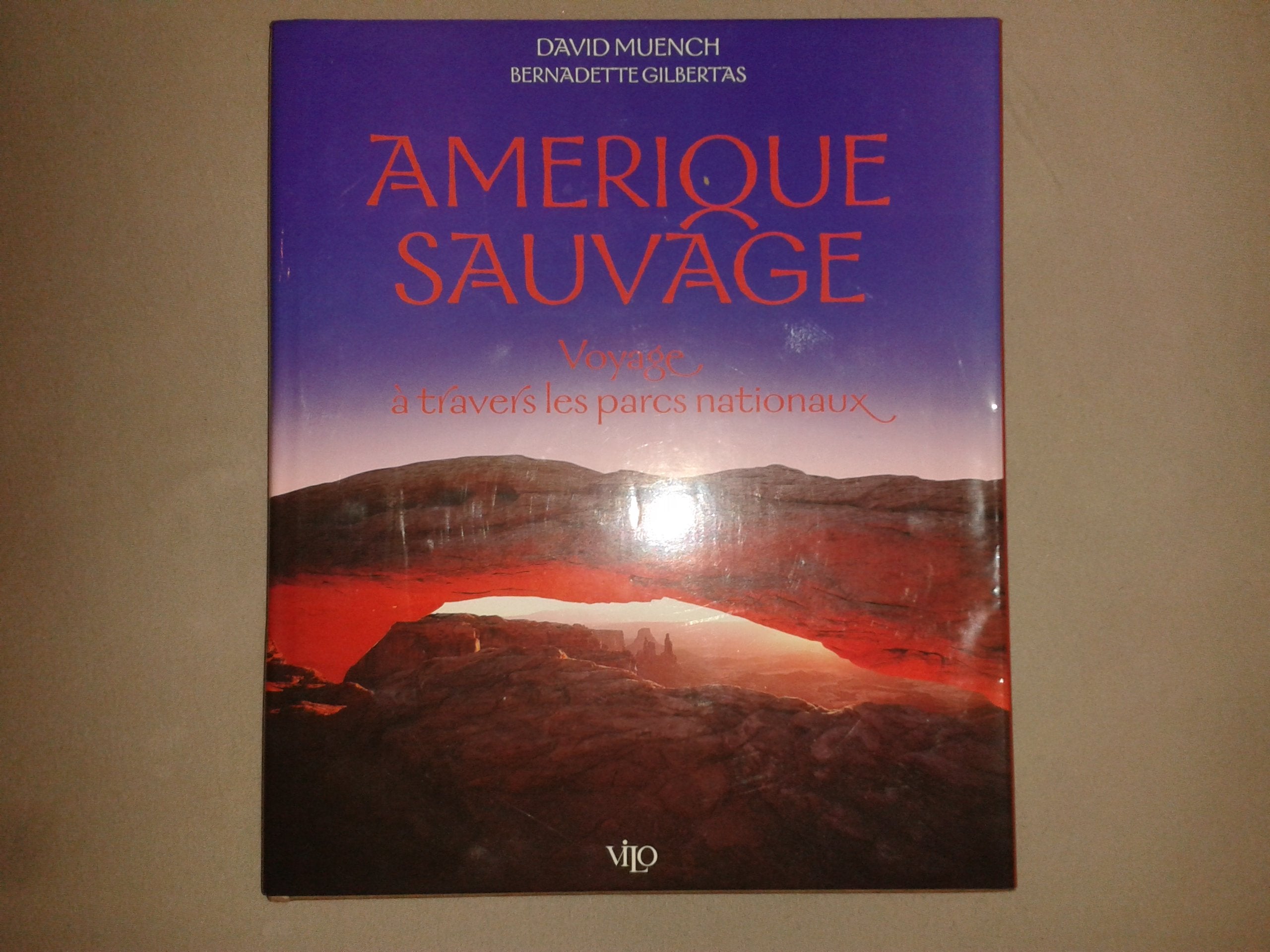 Amerique Sauvage. Voyage A Travers Les Parcs Nationaux Books