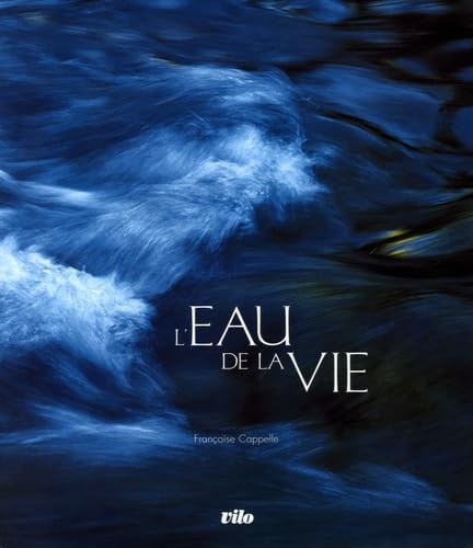 Eau de la Vie Relié (Ancien prix Editeur : 50 Euros) book