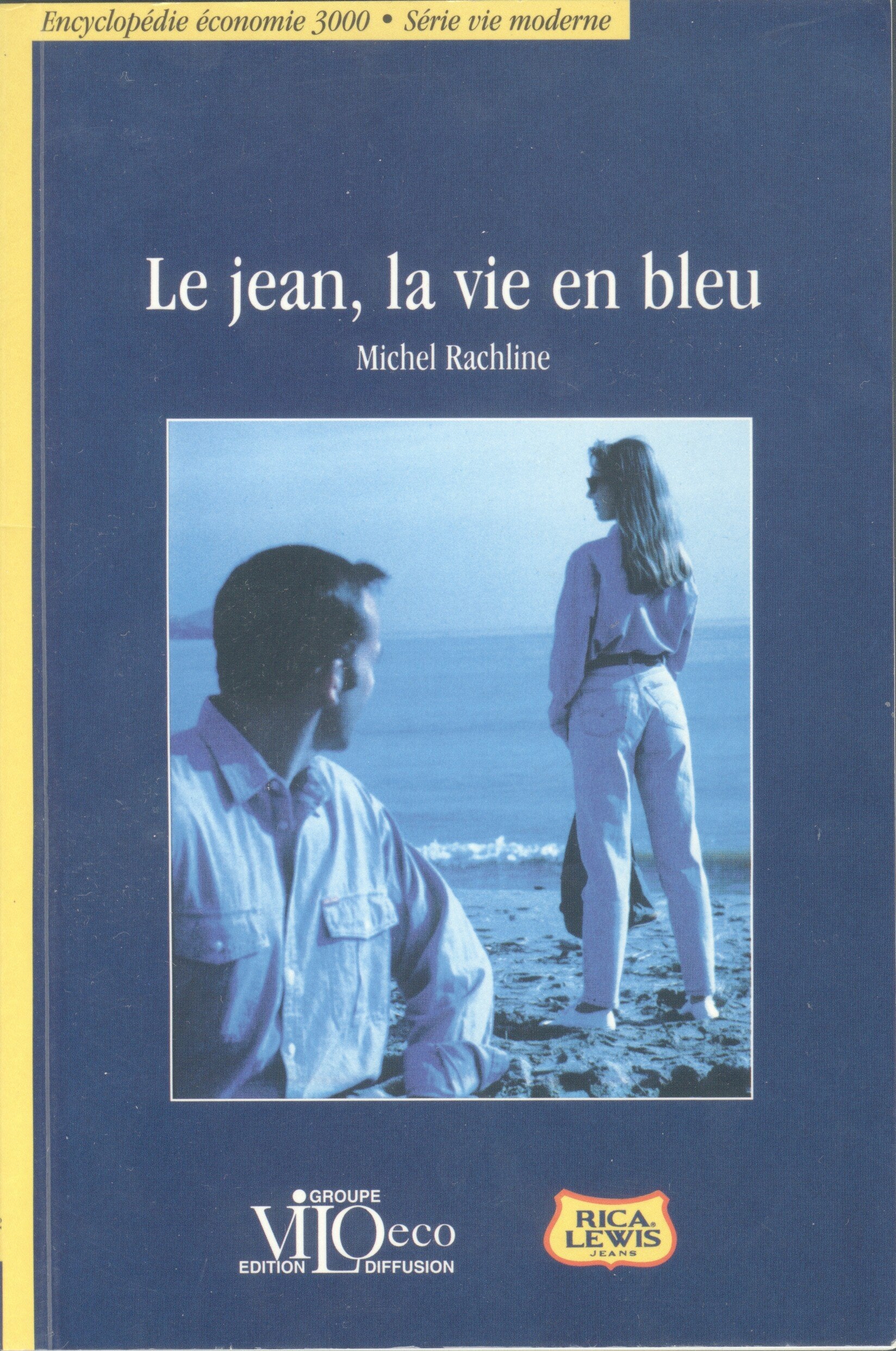 Le jean, la vie en bleu (Encyclopédie économie 3000) book