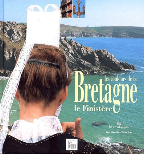 Les couleurs de la Bretagne: Le Finistère, édition bilingue Français-Anglais Books