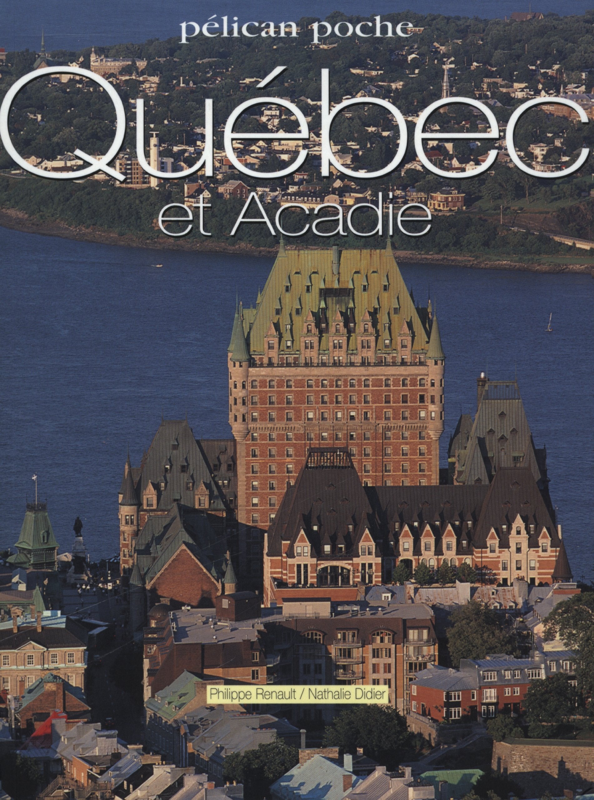Québec et Acadie: Pelican poche book