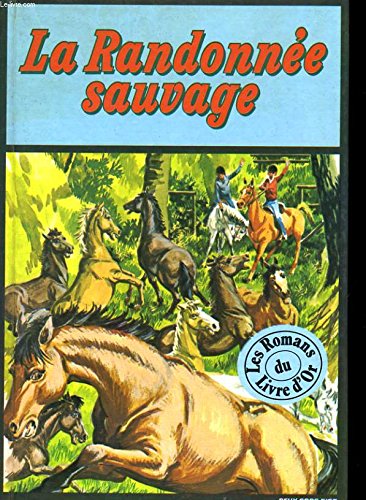 La Randonnee Sauvage Et Autres Histoires De Chevaux book