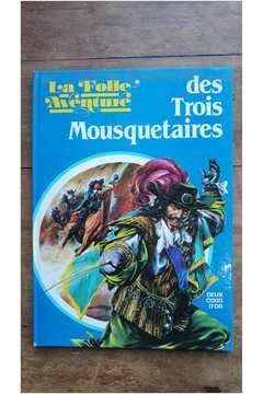 La Folle aventure des Trois Mousquetaires book