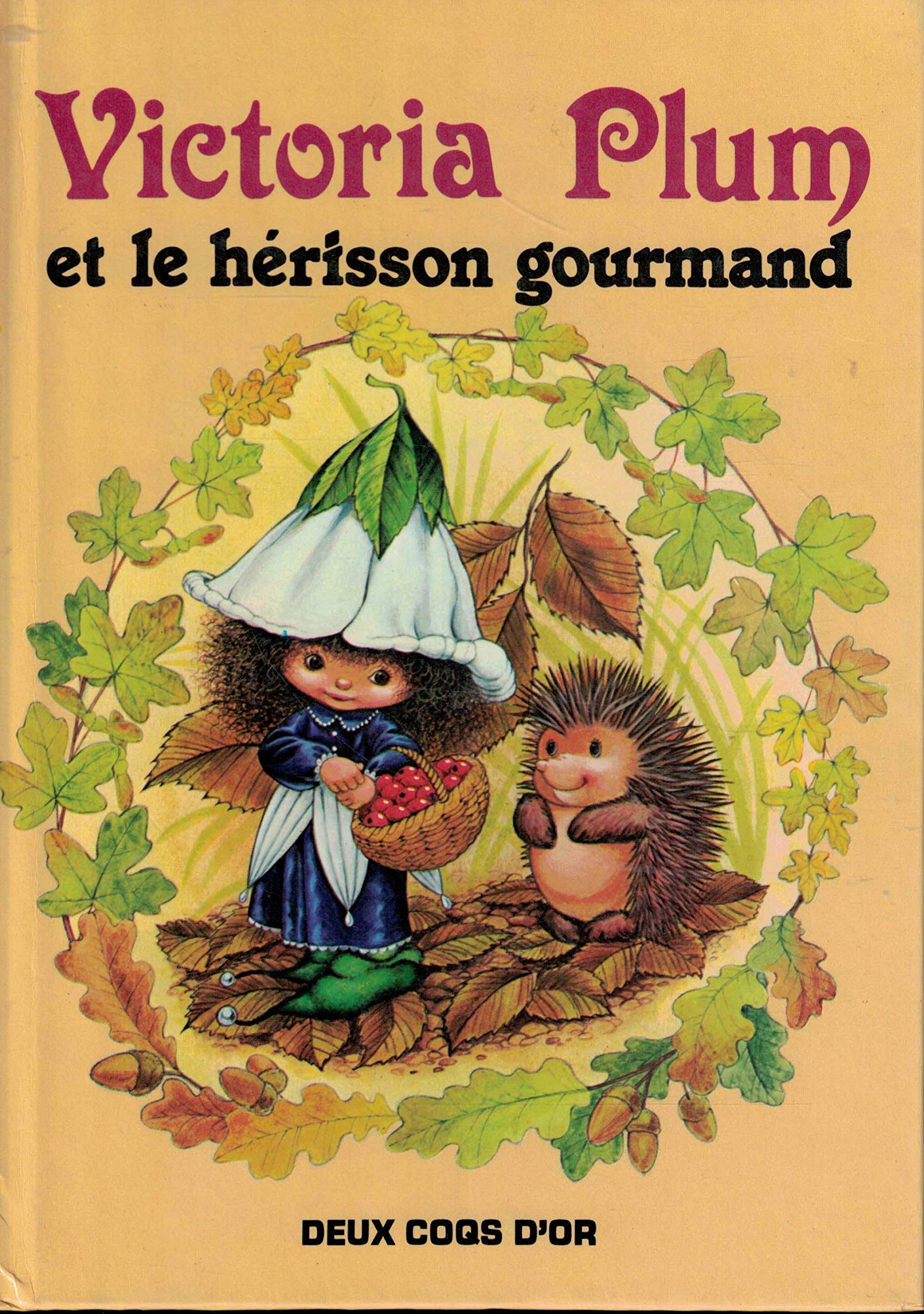 Victoria Plum et le hérisson gourmand (Victoria Plum) Books