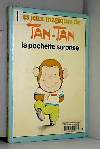 Les jeux magiques de Tan-Tan. Vol. 3. La pochette surprise book
