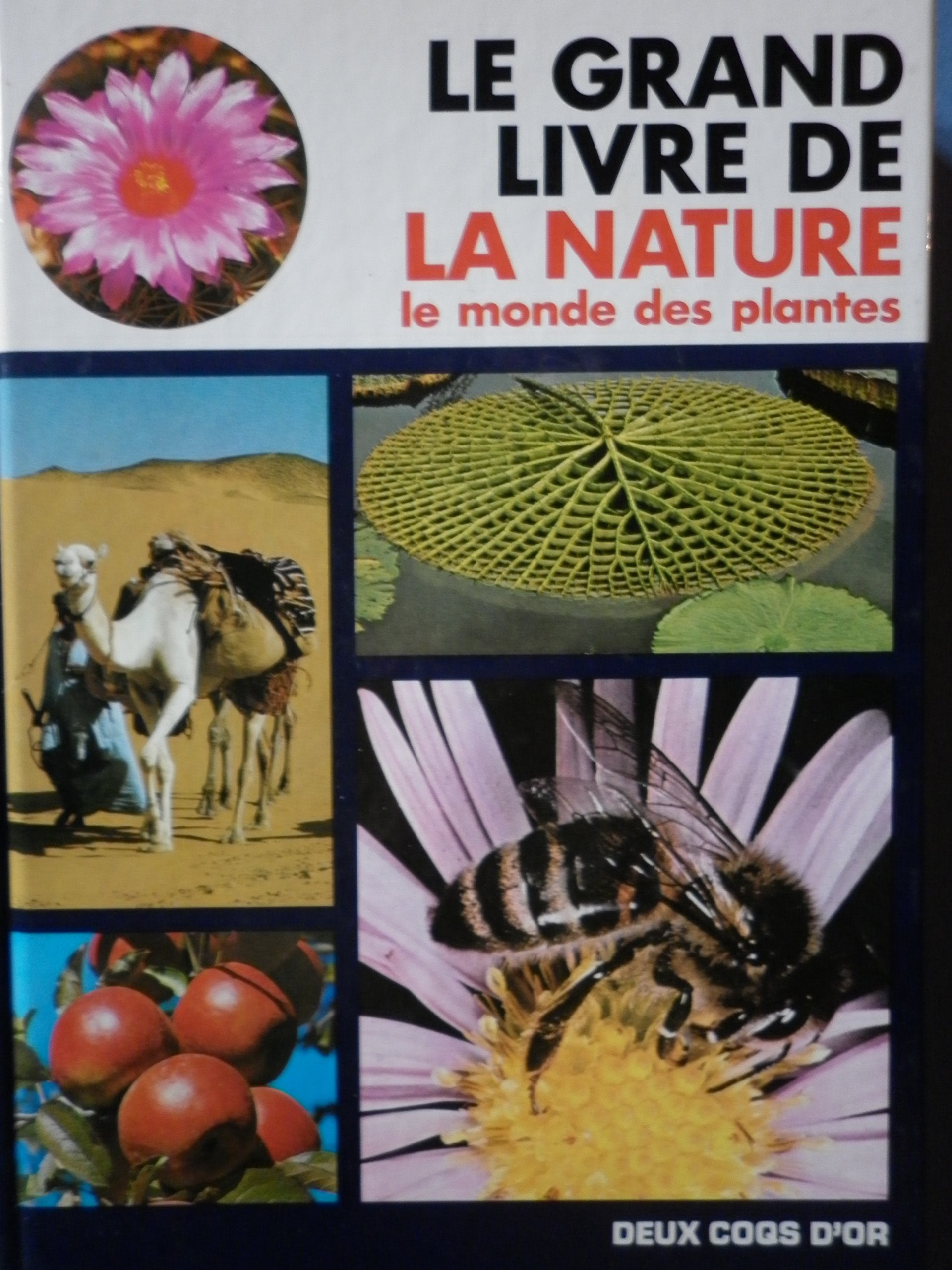 Le Grand livre de la nature : le monde des plantes book