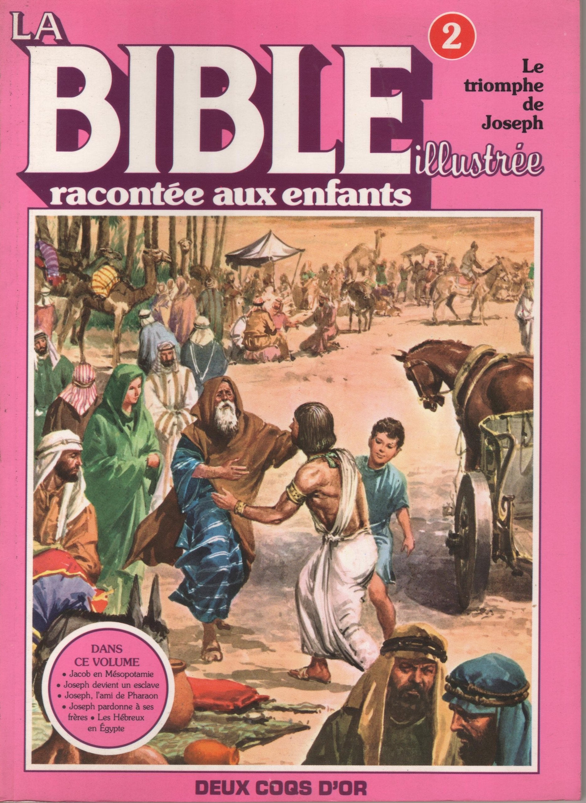 La Bible illustrée racontée aux enfants : 02 : Le Triomphe de Joseph Books