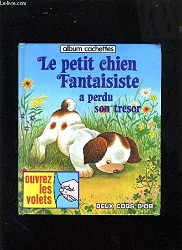 Le Petit chien fantaisiste a perdu son trésor (Album cachettes) Books