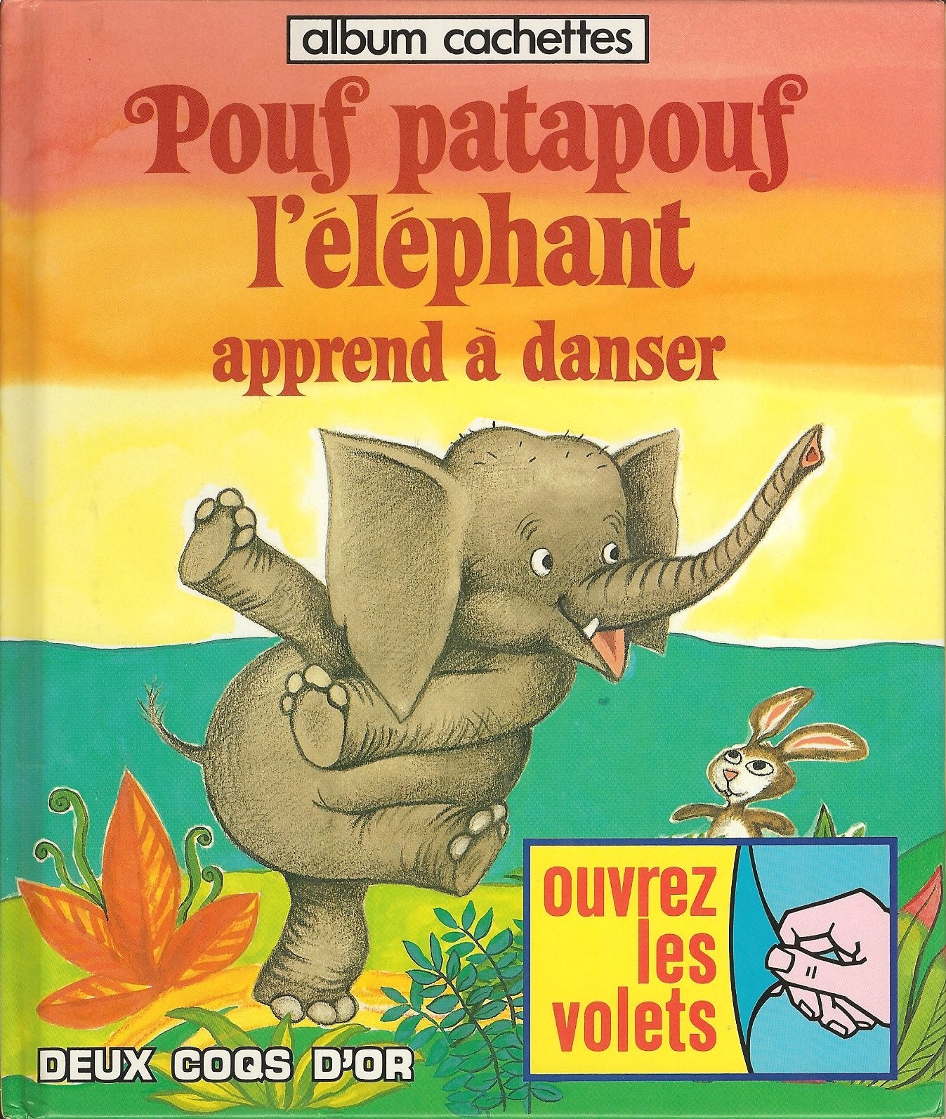 Pouf Patapouf l'éléphant apprend à danser (Album cachettes) book